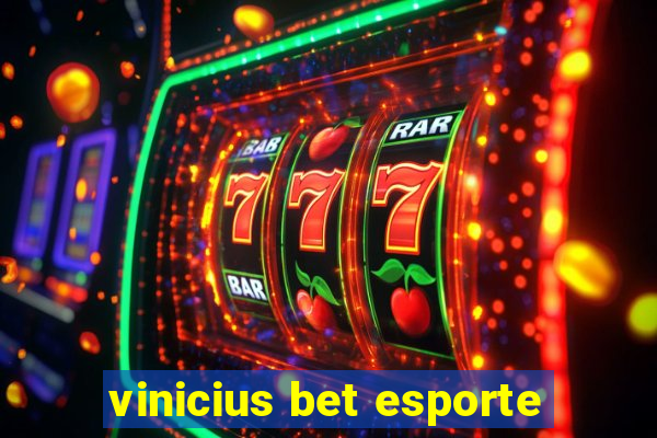 vinicius bet esporte